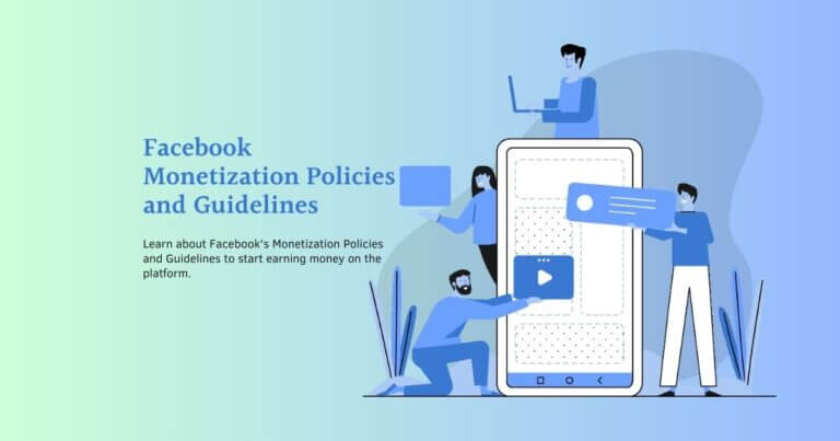 Facebook Monetization Policies and Guidelines.